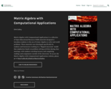 Matrix Algebra with Computational Applications