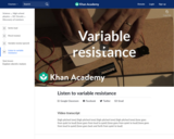 Listen to variable resistance