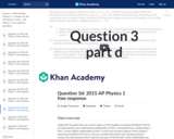 Question 3d: 2015 AP Physics 1 free response
