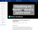 Visualizing the Fourier expansion of a square wave