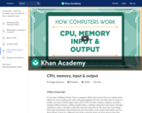 CPU, memory, input & output