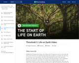 Threshold 5: Life on Earth Video
