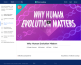Why Human Evolution Matters