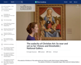 The audacity of Christian Art: So near and yet so far: Visions and thresholds | National Gallery