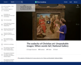 The audacity of Christian art: Unspeakable images: When words fail | National Gallery