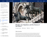 Plunder, war, Napoleon, and the Horses of San Marco