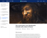 The conservator’s eye: Rembrandt's Aristotle with a Bust of Homer