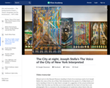 The City at night, Joseph Stella's The Voice of the City of New York Interpreted