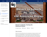 Desert to Suburb, framing the American Dream
