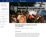 Picturing Spanish conquest in an era of U.S. expansion