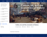 Cotton, oil, and the economics of history