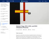 Moholy-Nagy, EM1, EM2, and EM3 (Telephone Pictures)