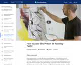 How to paint like Willem de Kooning - Part 2