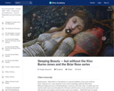 Sleeping Beauty — but without the Kiss: Burne-Jones and the Briar Rose series