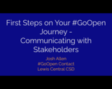First Steps on Your #GoOpen Journey - Communicating with Stakeholders