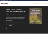 Claude Monet: The Water-Lilies and other writings on art