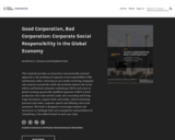 Good Corporation, Bad Corporation: Corporate Social Responsibility in the Global Economy