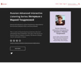 Russian Advanced Interactive Listening Series: Интервью с Марией Тендряковой