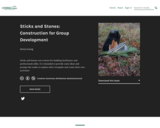 Sticks and Stones: Construction for Group Development