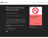 What You Can Do to Remove Barriers on the Web