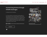 Humanizing Science through STEAM Challenges