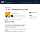 S3 E6: TIL about planting trees
