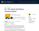 S3 E7: TIL about farming a warmer planet