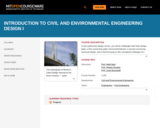 Introduction to Civil and Environmental Engineering Design I