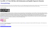 Pathology Case Study: A 77-Year-Old Man with Parkinsonism and Rapidly Progressive Dementia