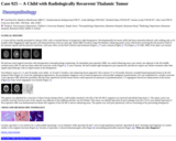 Pathology Case Study: A Child with Radiologically Recurrent Thalamic Tumor