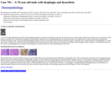 Pathology Case Study: A 78 year old male with  dysphagia and dysarthria