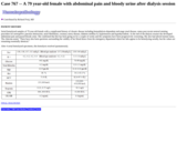 Pathology Case Study: A 79 year-old female with  abdominal pain and bloody urine after dialysis session