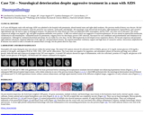 Pathology Case Study: Neurological deterioration despite aggressive treatment in a man with AIDS