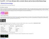 Pathology Case Study: A 57 year old man with a systemic disease and an intracerebral hemorrhage