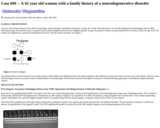 Pathology Case Study: A 62 year old woman with  a family history of a neurodegenerative disorder