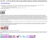 Pathology Case Study: A 70 year-old man with extrapyramidal symptoms, dementia and hemosiderosis