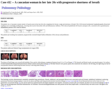 Pathology Case Study: A caucasian woman in her late 20s with progressive shortness of breath