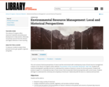 Environmental Resource Management: Local and Historical Perspectives