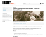 Family Customs Past and Present: Exploring Cultural Rituals