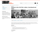 Women in the Civil War: Ladies, Contraband and Spies