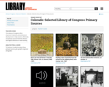 Colorado: Selected Library of Congress Primary Sources