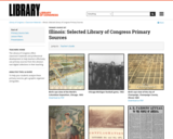 Illinois: Selected Library of Congress Primary Sources