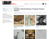 Louisiana: Selected Library of Congress Primary Sources
