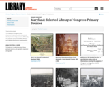 Maryland: Selected Library of Congress Primary Sources