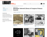 Michigan: Selected Library of Congress Primary Sources