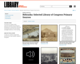Nebraska: Selected Library of Congress Primary Sources