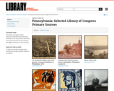Pennsylvania: Selected Library of Congress Primary Sources