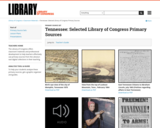 Tennessee: Selected Library of Congress Primary Sources