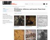 Washington, Jefferson, and Lincoln: Three Great Presidents