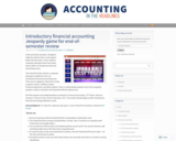 Introductory financial accounting Jeopardy game for end-of-semester review